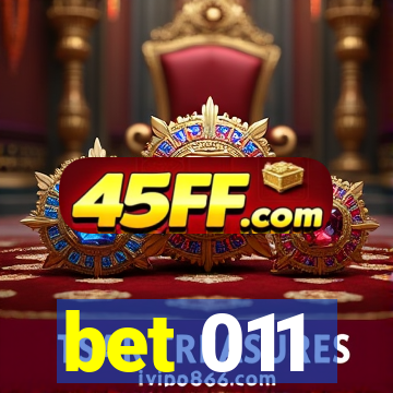bet 011